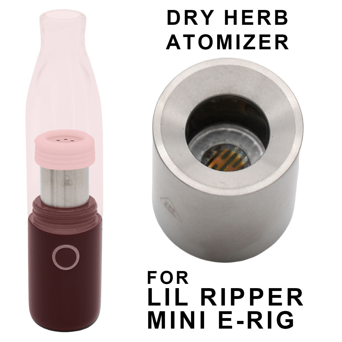 Dry Herb Atomizer Replacement for Lil Ripper E Rig